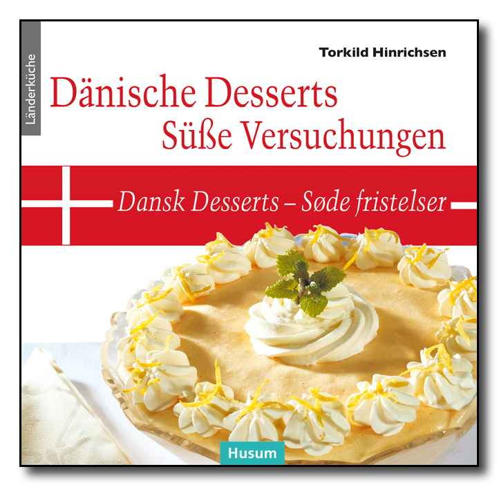 Dänische Desserts – Süße Versuchungen