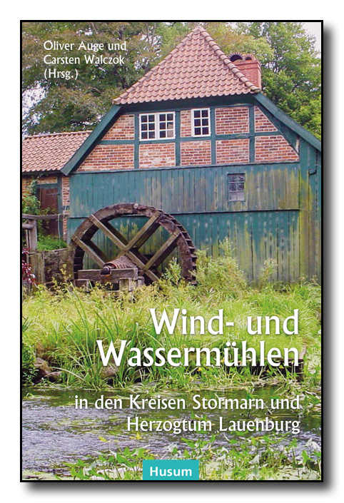 Wind- und Wassermühlen in den Kreisen Stormarn und Herzogtum Lauenburg