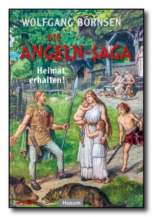 Die Angeln-Saga, Bd. 4: Heimat erhalten!