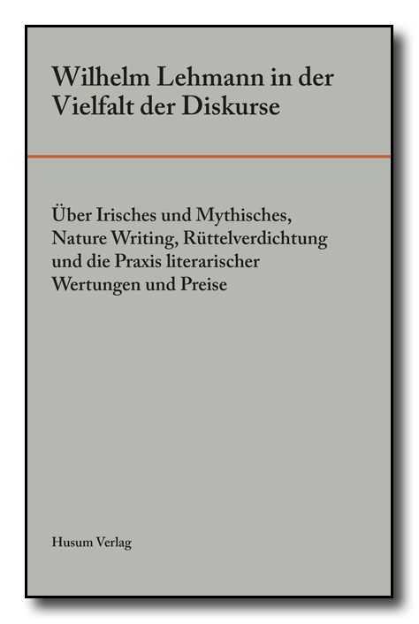 Wilhelm Lehmann in der Vielfalt der Diskurse