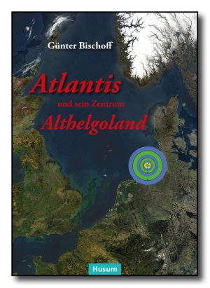 Atlantis und sein Zentrum Althelgoland