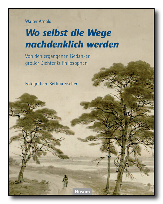 Wo selbst die Wege nachdenklich werden