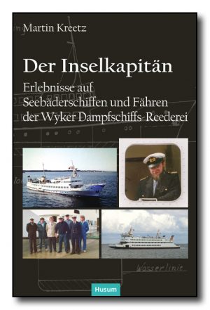 Martin Kreetz. Der Inselkapitän