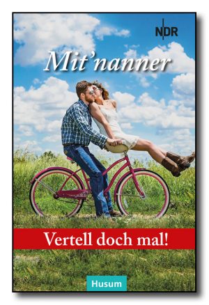 Vertell doch mal: Mit’nanner