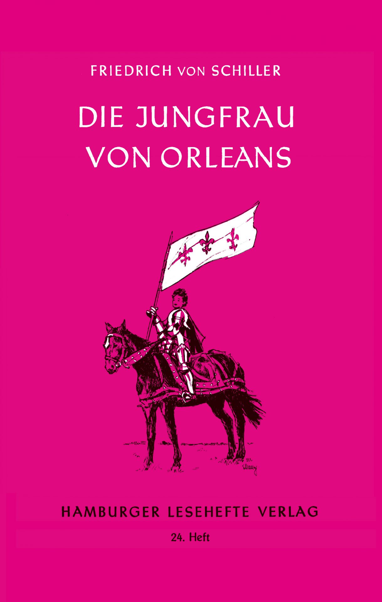 Schiller, Friedrich v.: Die Jungfrau von Orleans